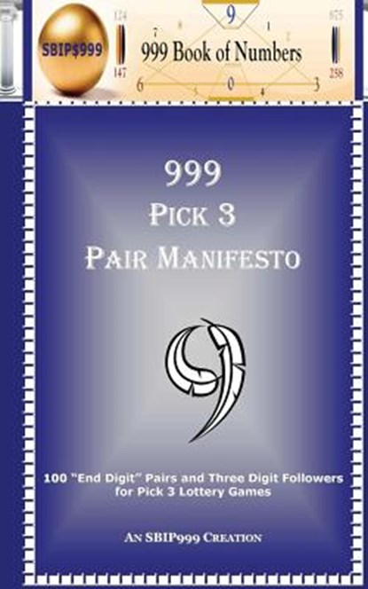 999 Pick 3 Pair Manifesto, S B I P 999 ; 999 Book Of Numbers - Paperback - 9781477569986