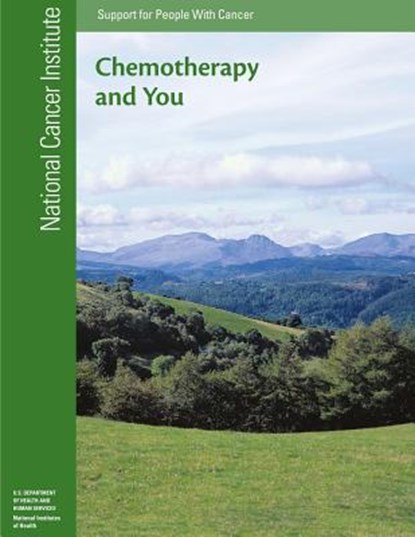 Chemotherapy and You: Support for People with Cancer, National Insitutes of Health - Paperback - 9781477624470