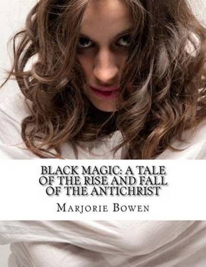 Black Magic, BOWEN,  Marjorie - Paperback - 9781477627037
