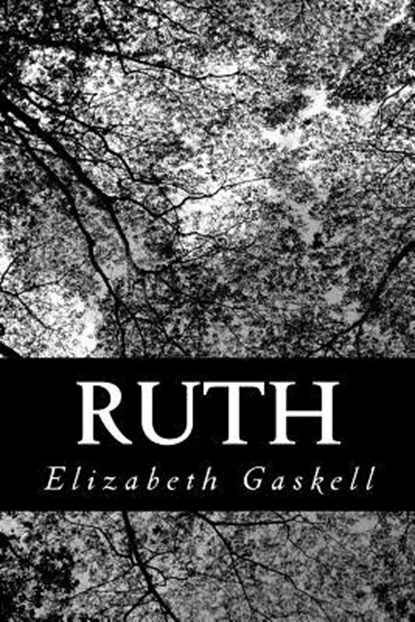 Ruth, Elizabeth Cleghorn Gaskell - Paperback - 9781477659410