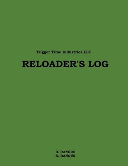 Reloader's Log, K. Ranous - Paperback - 9781477677193