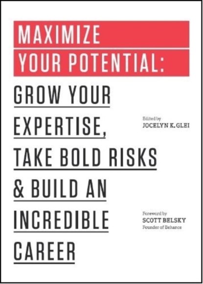 Maximize Your Potential, Jocelyn K. Glei - Paperback - 9781477800898