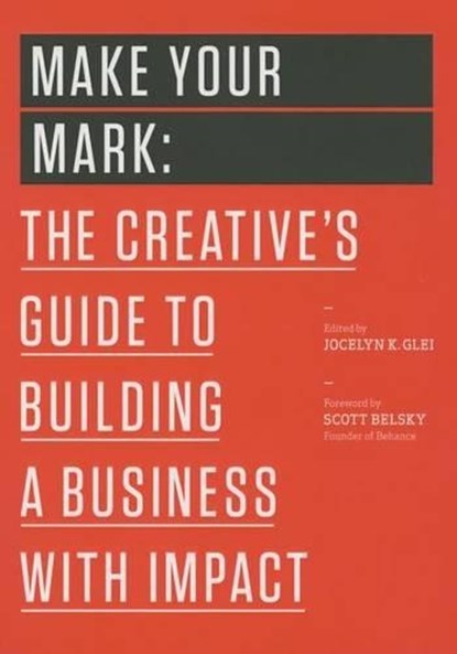 Make Your Mark, Jocelyn K. Glei (Editor) - Paperback - 9781477801239