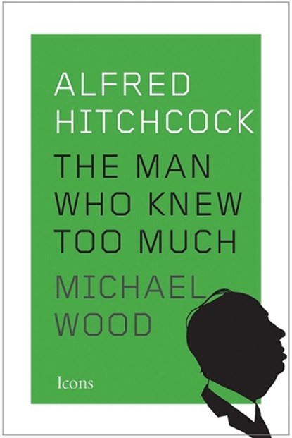 Alfred Hitchcock, Michael Wood - Paperback - 9781477801345