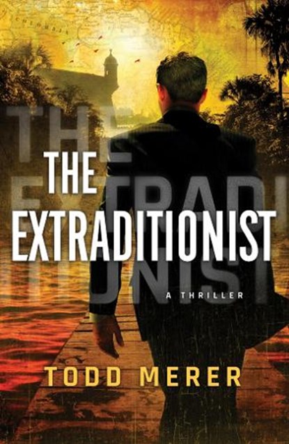 The Extraditionist, Todd Merer - Paperback - 9781477806012