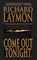 COME OUT TONIGHT, RICHARD LAYMON - Paperback - 9781477806722