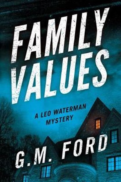 Family Values, G. M. Ford - Paperback - 9781477808979