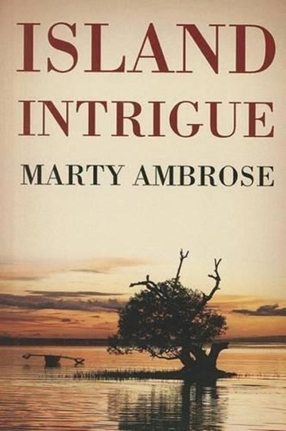 Island Intrigue, Marty Ambrose - Paperback - 9781477811986