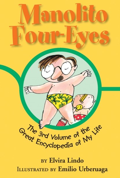 Manolito Four-Eyes: The 3rd Volume of the Great Encyclopedia of My Life, Elvira Lindo - Paperback - 9781477816165
