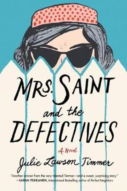 Mrs. Saint and the Defectives, Julie Lawson Timmer - Paperback - 9781477819968