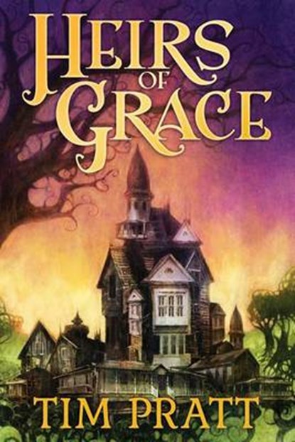 Heirs of Grace, Tim Pratt - Paperback - 9781477823644