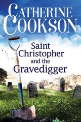Saint Christopher and the Gravedigger - Catherine Cookson - 9781477823910