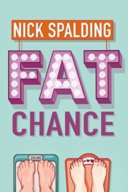 Fat Chance, Nick Spalding - Paperback - 9781477824566