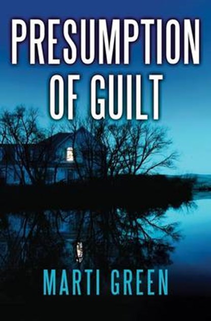 Presumption of Guilt, Marti Green - Paperback - 9781477825709
