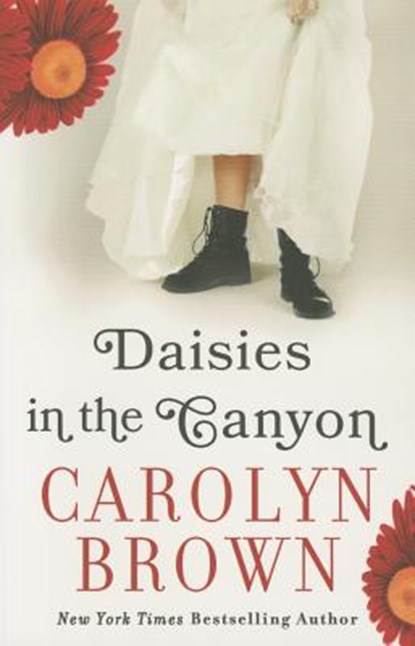 Daisies in the Canyon, Carolyn Brown - Paperback - 9781477826546
