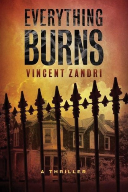 Everything Burns, ZANDRI,  Vincent - Paperback - 9781477826737