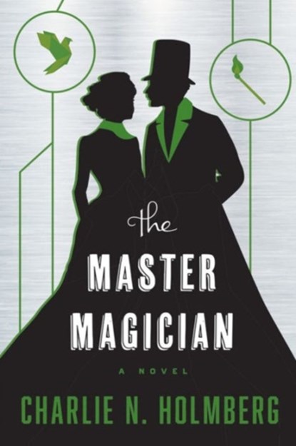 The Master Magician, Charlie N. Holmberg - Paperback - 9781477828694