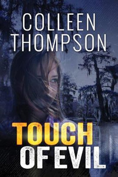 TOUCH OF EVIL, COLLEEN THOMPSON - Paperback - 9781477835012