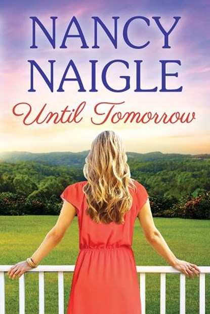 Until Tomorrow, Nancy Naigle - Paperback - 9781477848609