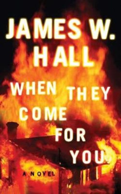 When They Come for You, James W. Hall - Paperback - 9781477848678