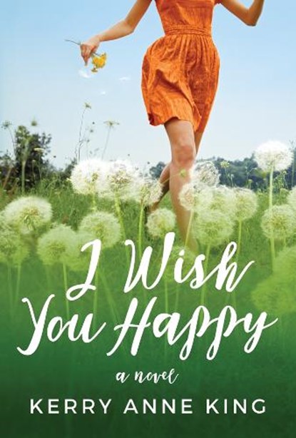 I Wish You Happy, Kerry Anne King - Paperback - 9781477848869