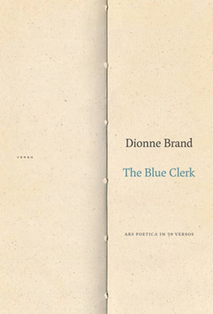 The Blue Clerk: Ars Poetica in 59 Versos, Dionne Brand - Gebonden - 9781478000068