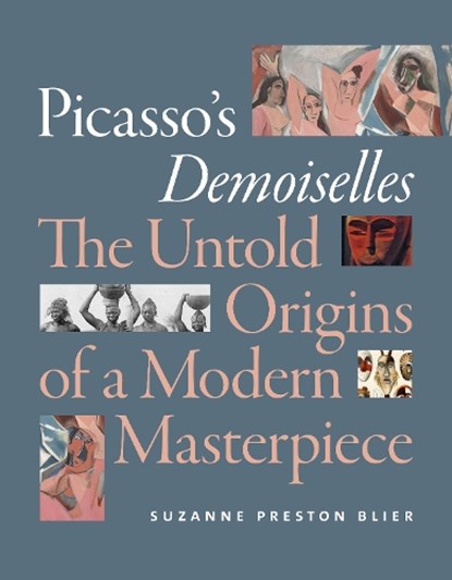 Picasso's Demoiselles, Suzanne Preston Blier - Paperback - 9781478000198