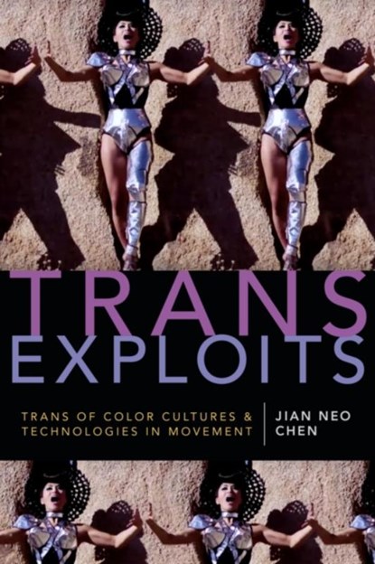 Trans Exploits, Jian Neo Chen - Gebonden - 9781478000662