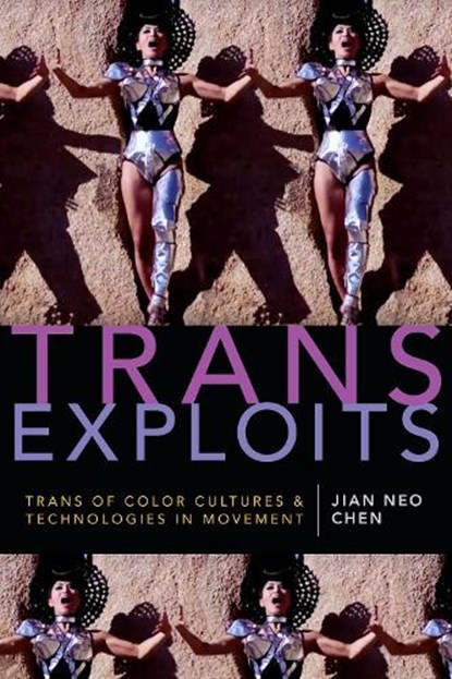 Trans Exploits, Jian Neo Chen - Paperback - 9781478000877