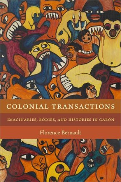 Colonial Transactions, Florence Bernault - Gebonden - 9781478001232