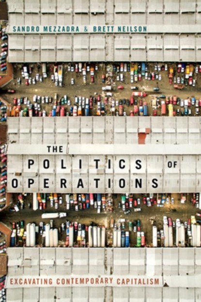 The Politics of Operations, Sandro Mezzadra ; Brett Neilson - Paperback - 9781478002833