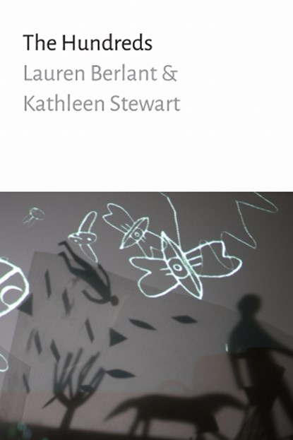 The Hundreds, Lauren Berlant ; Kathleen Stewart - Paperback - 9781478002888