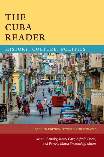 The Cuba Reader, Aviva Chomsky ; Barry Carr ; Alfredo Prieto - Paperback - 9781478003939