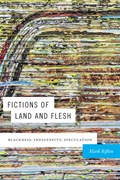 Fictions of Land and Flesh | Mark Rifkin | 