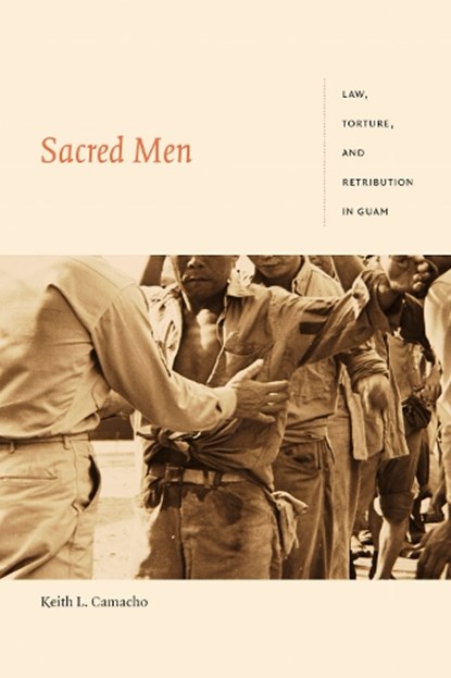 Sacred Men, Keith L. Camacho - Gebonden - 9781478005032