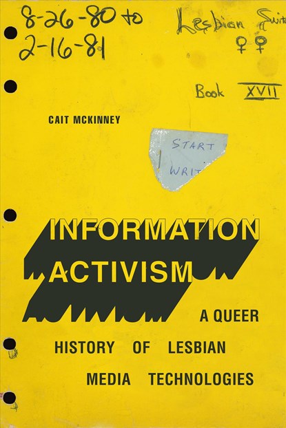 Information Activism, Cait McKinney - Gebonden - 9781478007821