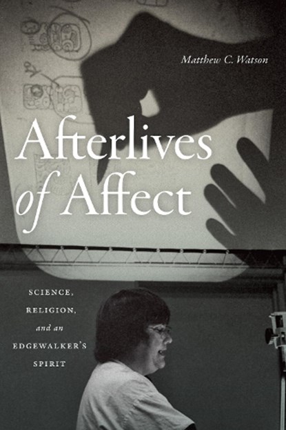 Afterlives of Affect, Matthew C. Watson - Paperback - 9781478008439