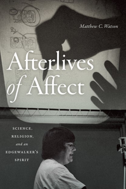 Afterlives of Affect, Matthew C. Watson - Paperback - 9781478008439