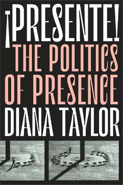 ¡Presente!, Diana Taylor - Paperback - 9781478009443