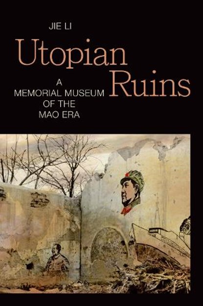 Utopian Ruins, Jie Li - Paperback - 9781478011231