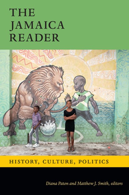 The Jamaica Reader, Diana Paton ; Matthew J. Smith - Paperback - 9781478011514