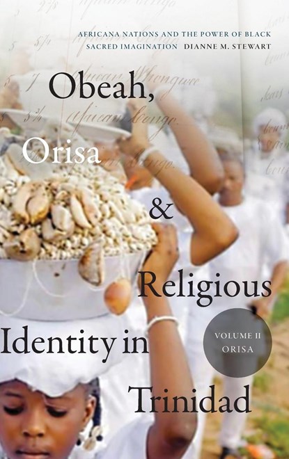 Obeah, Orisa, and Religious Identity in Trinidad, Volume II, Orisa, Dianne M. Stewart - Gebonden - 9781478013921