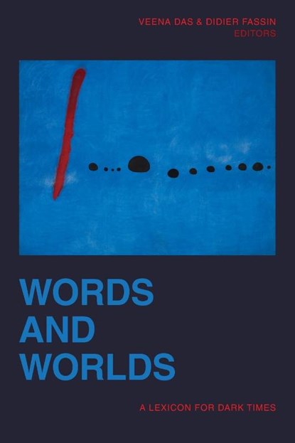 Words and Worlds, Veena Das ; Didier Fassin - Paperback - 9781478014164