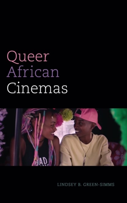 Queer African Cinemas, Lindsey B. Green-Simms - Gebonden - 9781478015406