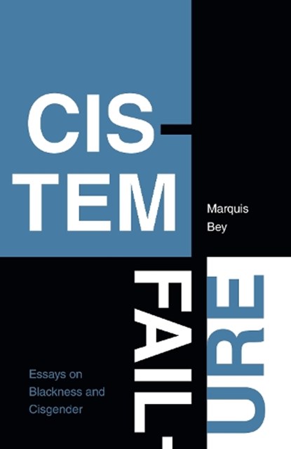 Cistem Failure, Marquis Bey - Gebonden - 9781478015802