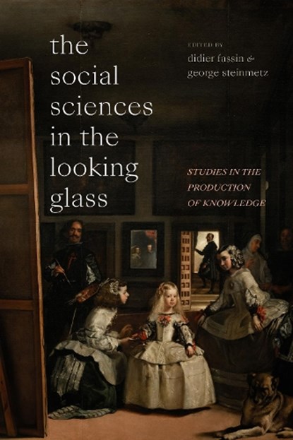 The Social Sciences in the Looking Glass, Didier Fassin ; George Steinmetz - Gebonden - 9781478016823