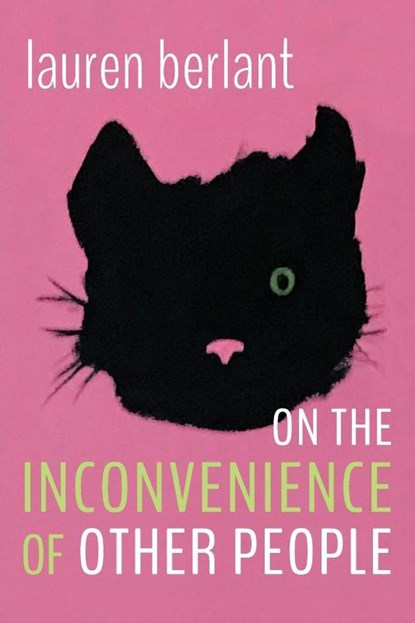 On the Inconvenience of Other People, Lauren Berlant - Paperback - 9781478018452