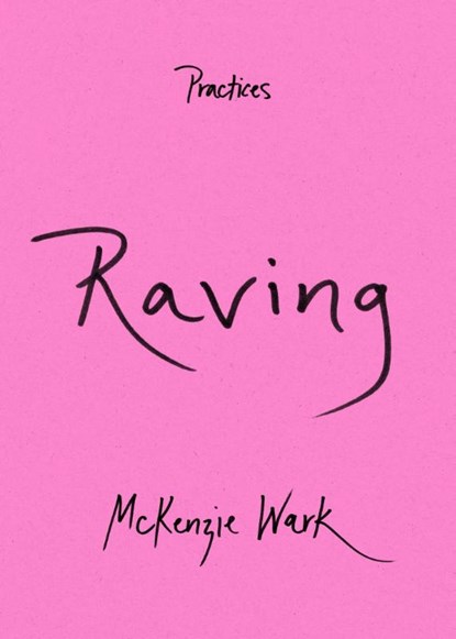 Raving, McKenzie Wark - Paperback - 9781478019381
