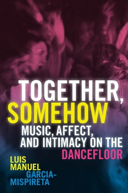 Together, Somehow, Luis Manuel Garcia-Mispireta - Gebonden - 9781478020080