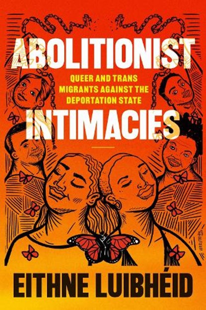 Abolitionist Intimacies, Eithne Luibheid - Gebonden - 9781478028024